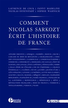 Comment Nicolas Sarkozy écrit l'histoire de France
